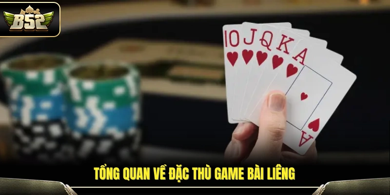 Mẹo Đánh Bài Liêng An Toàn Và Bền Vốn Cho Anh Em Tại B52 2 Khái quát những điểm riêng biệt của trò chơi liêng