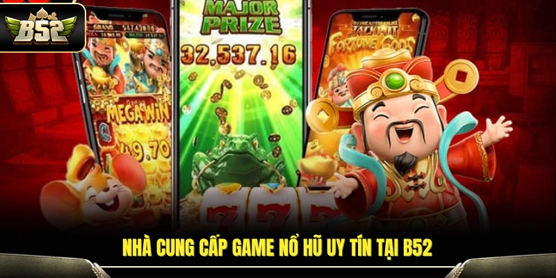 Đơn vị phát hành slot game chất lượng 